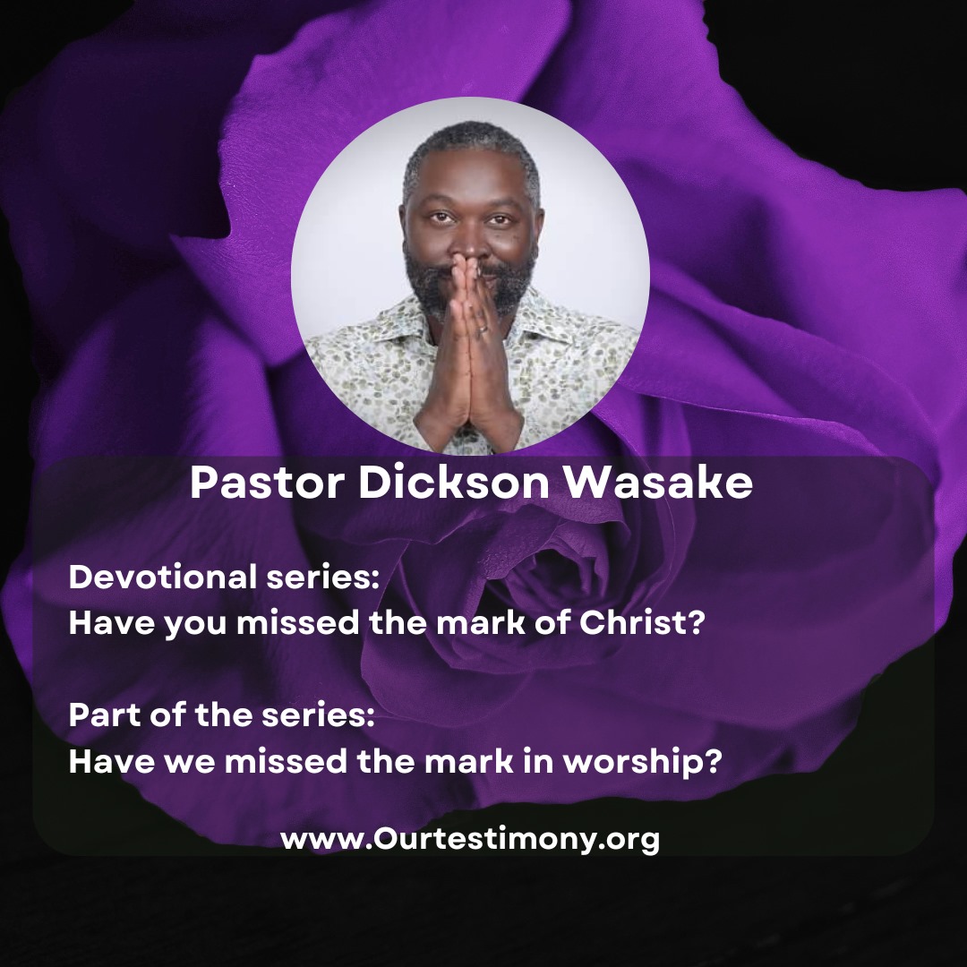 Have we missed the mark in worship?